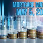 Mortgage Matters:  5/5/2025