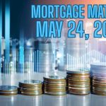 Mortgage Matters: 5/24/2025