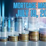 Mortgage Matters:  7/19/2025
