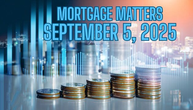 Mortgage Matters 2025-09-05