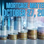 Mortgage Matters:  10/27/26